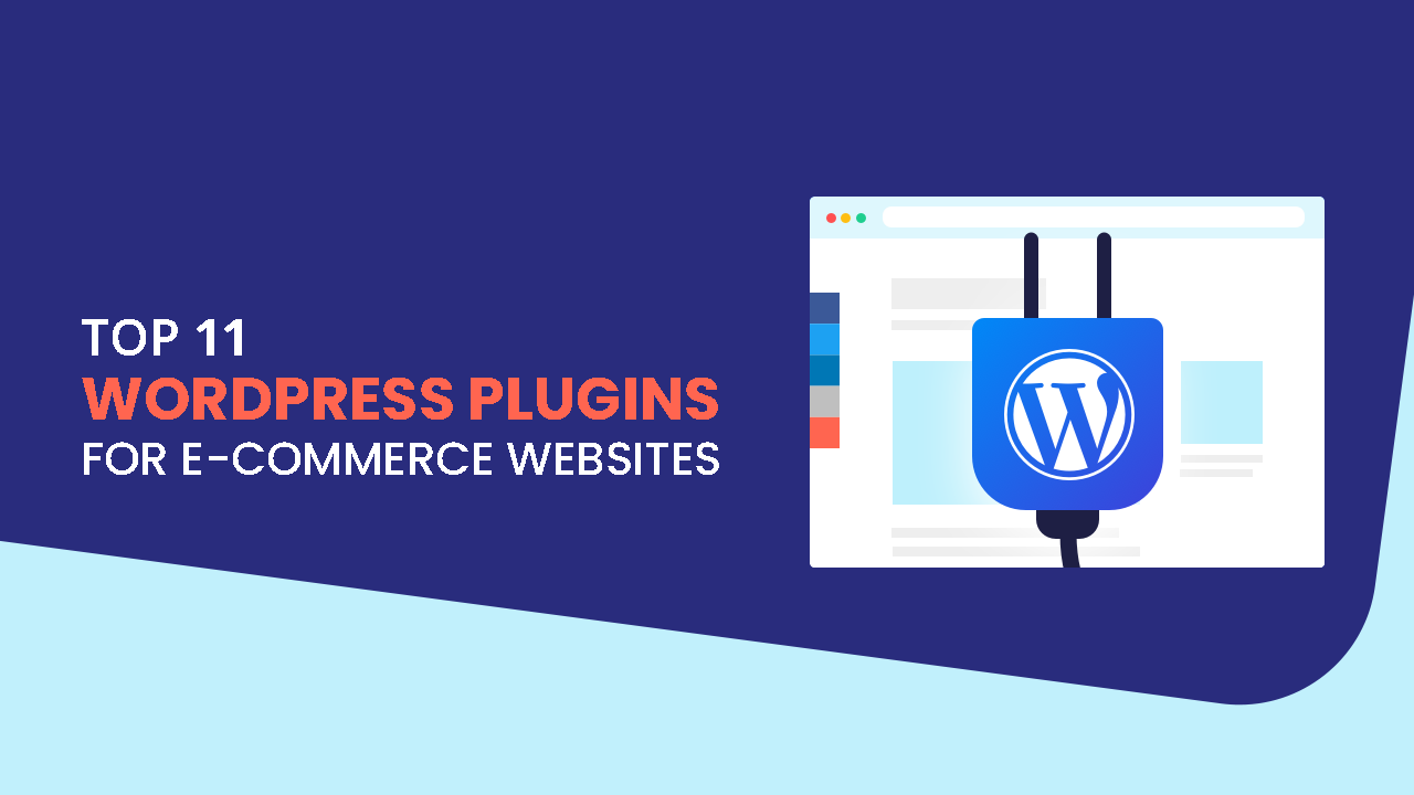 Top 11 WordPress plugins for E-Commerce websites